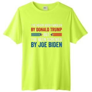 IVe Never Been Fondled By Donald Trump But Joe Biden Tall Fusion ChromaSoft Performance T-Shirt