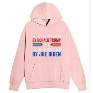 IVe Never Been Fondled By Donald Trump But Joe Biden Urban Pullover Hoodie