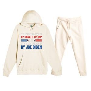 IVe Never Been Fondled By Donald Trump But Joe Biden Premium Hooded Sweatsuit Set