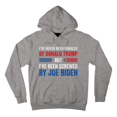 IVe Never Been Fondled By Donald Trump But Joe Biden Tall Hoodie