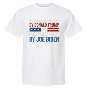 IVe Never Been Fondled By Donald Trump But Joe Biden Garment-Dyed Heavyweight T-Shirt