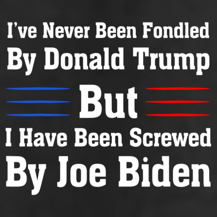 I’ve Never Been Fondled By Donald Trump But Screwed By Biden Cool Comfort Performance Bucket Hat