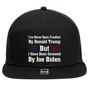 I’ve Never Been Fondled By Donald Trump But Screwed By Biden 7 Panel Mesh Trucker Snapback Hat