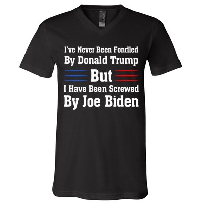 I’ve Never Been Fondled By Donald Trump But Screwed By Biden V-Neck T-Shirt