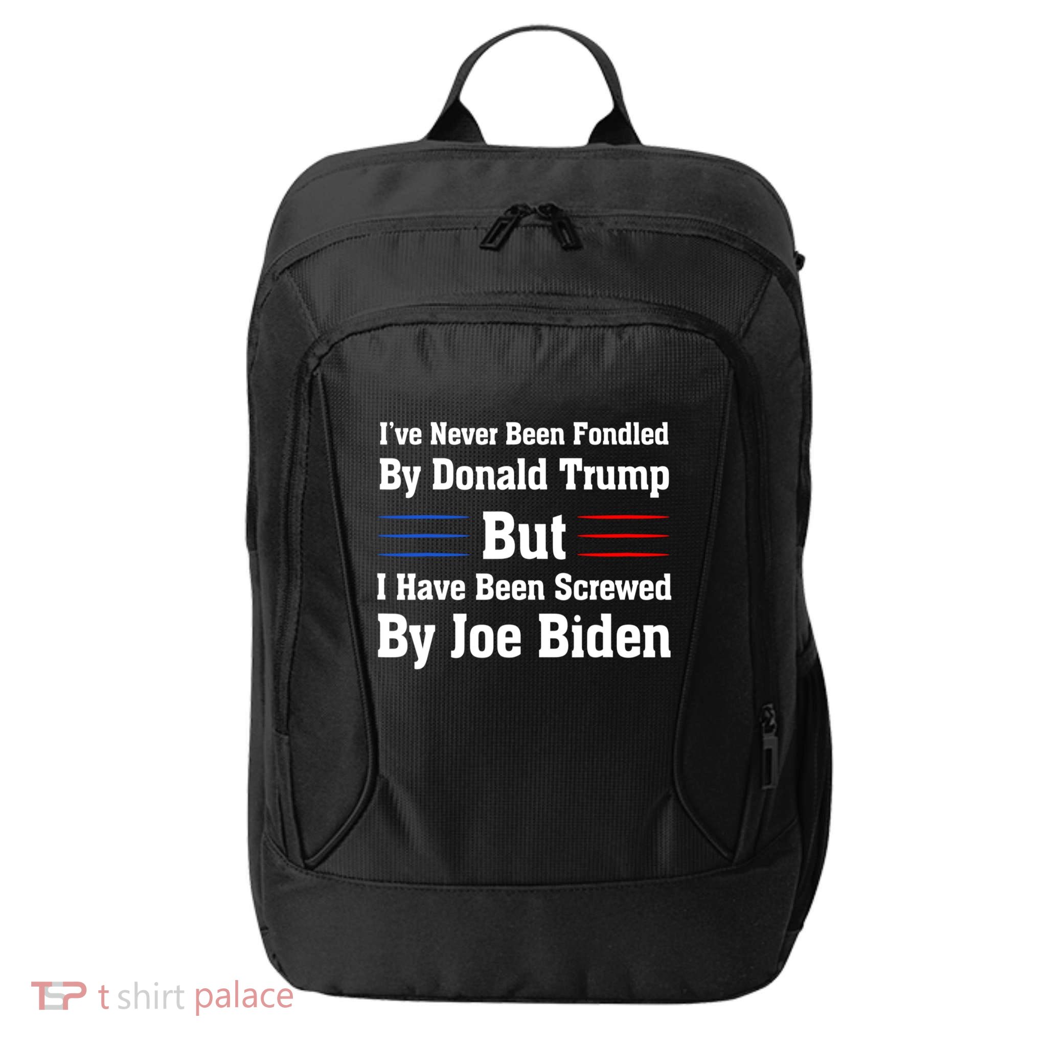 I’ve Never Been Fondled By Donald Trump But Screwed By Biden City Backpack