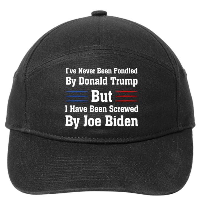 I’ve Never Been Fondled By Donald Trump But Screwed By Biden 7-Panel Snapback Hat