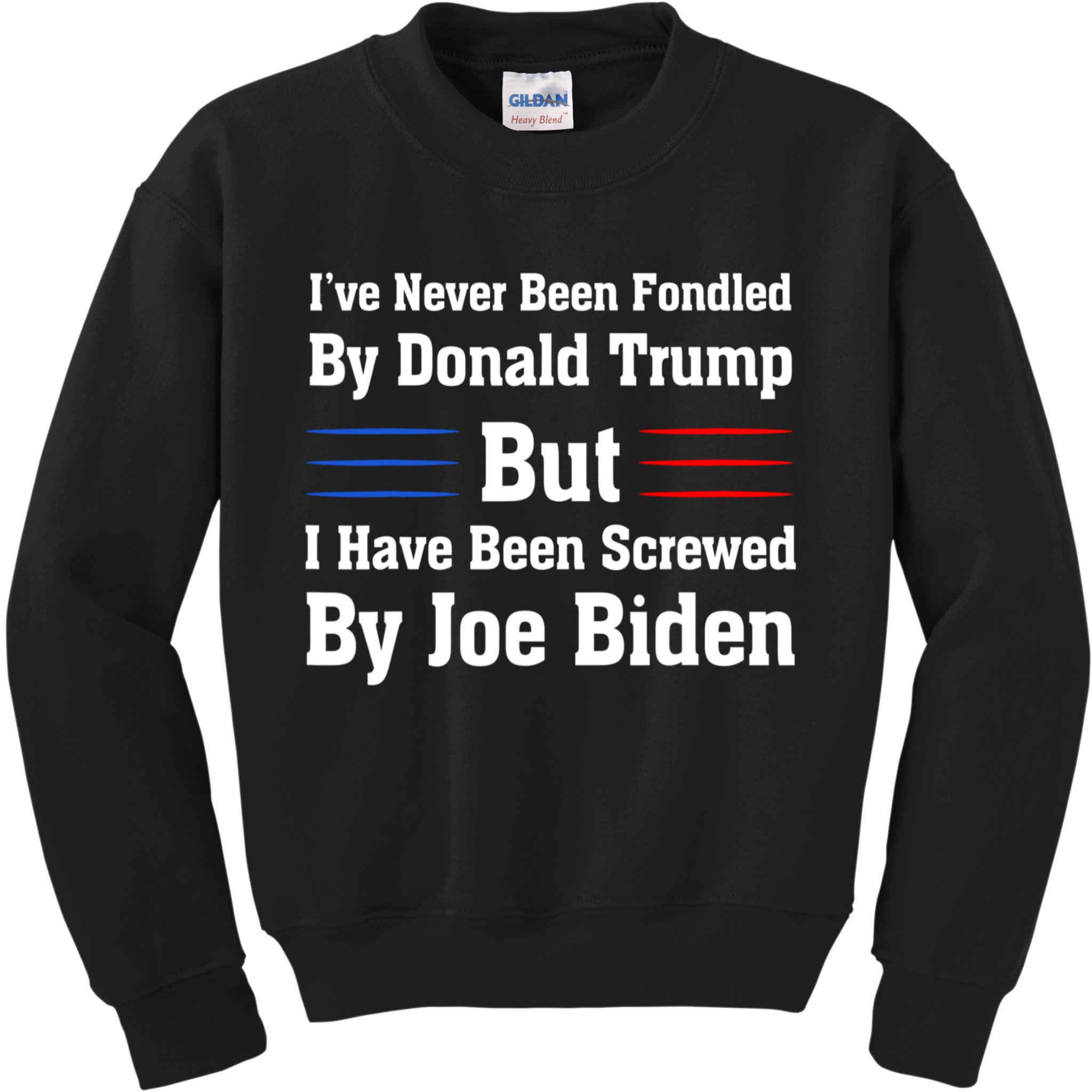 I’ve Never Been Fondled By Donald Trump But Screwed By Biden Kids Sweatshirt