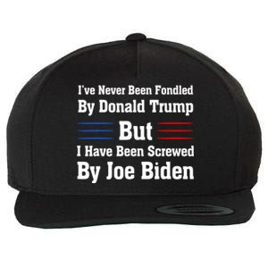 I’ve Never Been Fondled By Donald Trump But Screwed By Biden Wool Snapback Cap