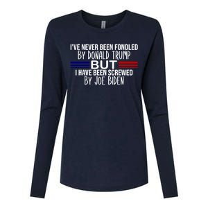 IVe Never Been Fondled By Donald Trump But I Have Been Screwed By Joe Biden Womens Cotton Relaxed Long Sleeve T-Shirt