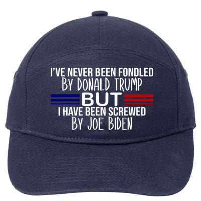 IVe Never Been Fondled By Donald Trump But I Have Been Screwed By Joe Biden 7-Panel Snapback Hat