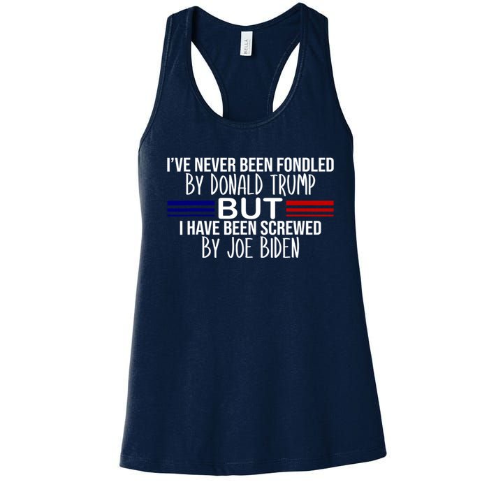 IVe Never Been Fondled By Donald Trump But I Have Been Screwed By Joe Biden Women's Racerback Tank