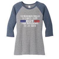 IVe Never Been Fondled By Donald Trump But I Have Been Screwed By Joe Biden Women's Tri-Blend 3/4-Sleeve Raglan Shirt