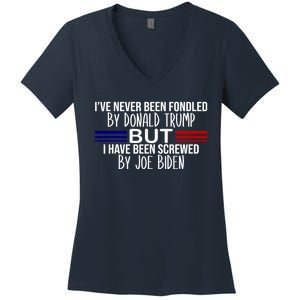 IVe Never Been Fondled By Donald Trump But I Have Been Screwed By Joe Biden Women's V-Neck T-Shirt