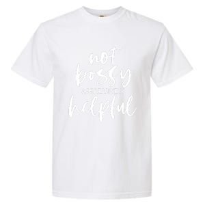 I’m Not Bossy I’m Aggressively Helpful Funny Quote Boss Gift Garment-Dyed Heavyweight T-Shirt