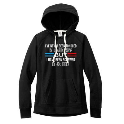 I’ve Never Been Fondled By Donald Trump But Screwed By Biden Women's Fleece Hoodie