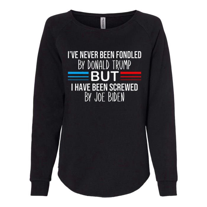 I’ve Never Been Fondled By Donald Trump But Screwed By Biden Womens California Wash Sweatshirt