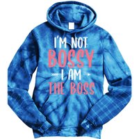 I'm Not Bossy I Am The Boss Funny Gift For A Humor Lover Gift Tie Dye Hoodie