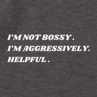 I’M Not Bossy I’M Aggressively Helpful Funny Vector Backpack