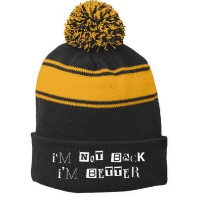 Im Not Back I’m Better Motivational Quote Stripe Pom Pom Beanie