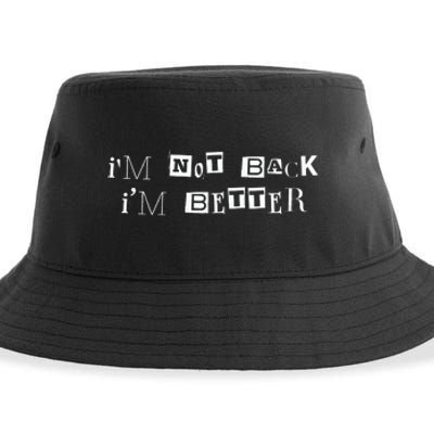 Im Not Back I’m Better Motivational Quote Sustainable Bucket Hat