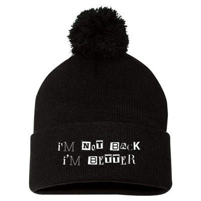 Im Not Back I’m Better Motivational Quote Pom Pom 12in Knit Beanie