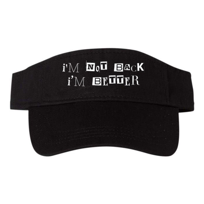 Im Not Back I’m Better Motivational Quote Valucap Bio-Washed Visor