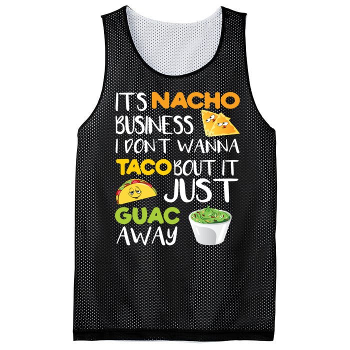 Its Nacho Business I Dont Wanna Tacos Bout It Mesh Reversible Basketball Jersey Tank