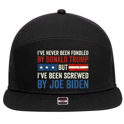 IVe Never Been Fondled By Donald Trump But Joe Biden 7 Panel Mesh Trucker Snapback Hat