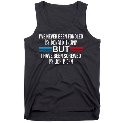 I’Ve Never Been Fondled By Donald Trump But Screwed By Biden Tank Top