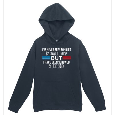 I’Ve Never Been Fondled By Donald Trump But Screwed By Biden Urban Pullover Hoodie