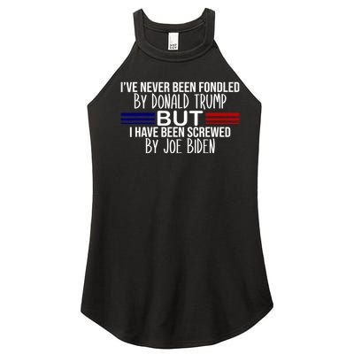 IVe Never Been Fondled By Donald Trump But I Have Been Screwed By Joe Biden Women’s Perfect Tri Rocker Tank