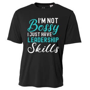 I'm Not Bossy I Just Have Leadership Skills Funny Humor Cooling Performance Crew T-Shirt