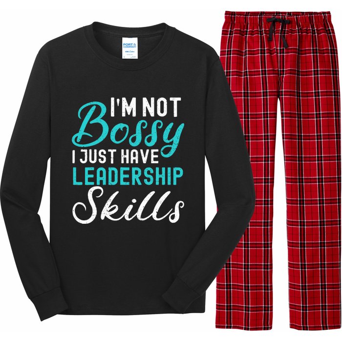 I'm Not Bossy I Just Have Leadership Skills Funny Humor Long Sleeve Pajama Set