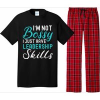 I'm Not Bossy I Just Have Leadership Skills Funny Humor Pajama Set