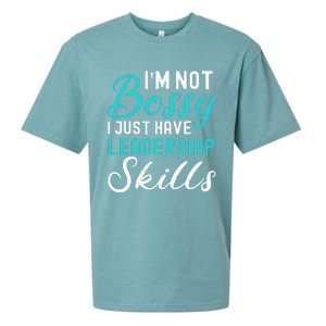 I'm Not Bossy I Just Have Leadership Skills Funny Humor Sueded Cloud Jersey T-Shirt