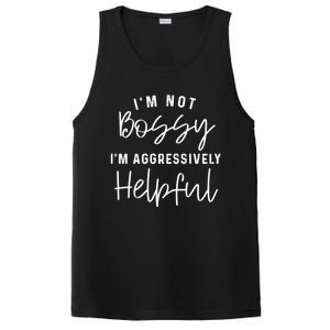 I'm Not Bossy I'm Aggressively Helpful PosiCharge Competitor Tank