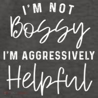 I'm Not Bossy I'm Aggressively Helpful Vector Backpack