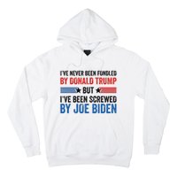 IVe Never Been Fondled By Donald Trump But Joe Biden Hoodie