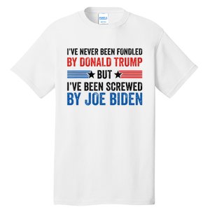 IVe Never Been Fondled By Donald Trump But Joe Biden Tall T-Shirt