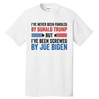 IVe Never Been Fondled By Donald Trump But Joe Biden Tall T-Shirt