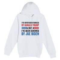 IVe Never Been Fondled By Donald Trump But Joe Biden Premium Pullover Hoodie