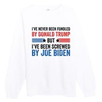 IVe Never Been Fondled By Donald Trump But Joe Biden Premium Crewneck Sweatshirt