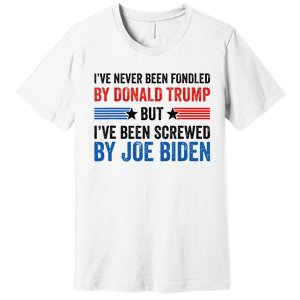 IVe Never Been Fondled By Donald Trump But Joe Biden Premium T-Shirt