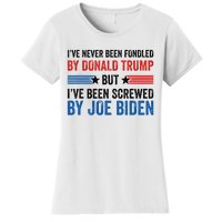 IVe Never Been Fondled By Donald Trump But Joe Biden Women's T-Shirt