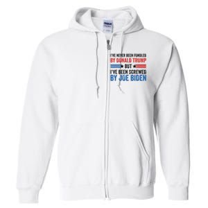 IVe Never Been Fondled By Donald Trump But Joe Biden Full Zip Hoodie