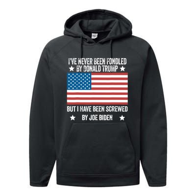 I’Ve Never Been Fondled By Donald Trump But Screwed By Biden Performance Fleece Hoodie