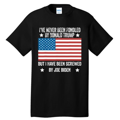 I’Ve Never Been Fondled By Donald Trump But Screwed By Biden Tall T-Shirt