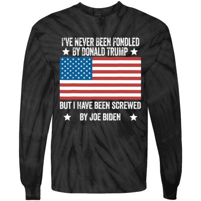 I’Ve Never Been Fondled By Donald Trump But Screwed By Biden Tie-Dye Long Sleeve Shirt