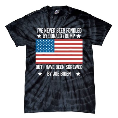 I’Ve Never Been Fondled By Donald Trump But Screwed By Biden Tie-Dye T-Shirt