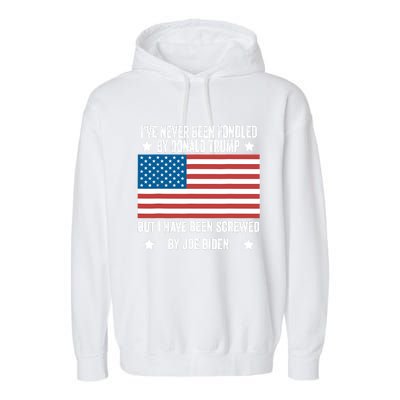 I’Ve Never Been Fondled By Donald Trump But Screwed By Biden Garment-Dyed Fleece Hoodie